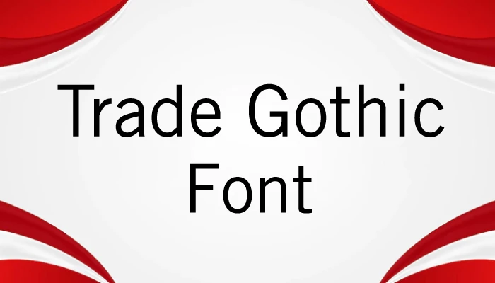 Trade Gothic Font Free